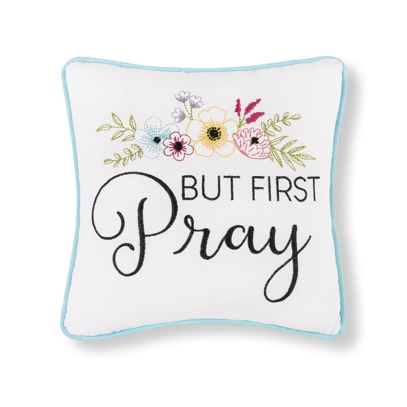 10″ x 10″ But First Pray Embroidered Small Petite Throw Pillow