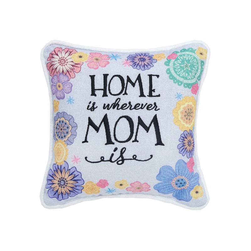8″ x 8″ Home Is Wherever Mom Is Printed and Embroidered Small Petite  Size Accent Throw  Pillow